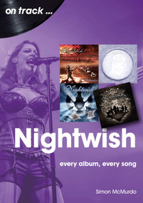 Nightwish (every album, every song) by Simon McMurdo, 9781789522709