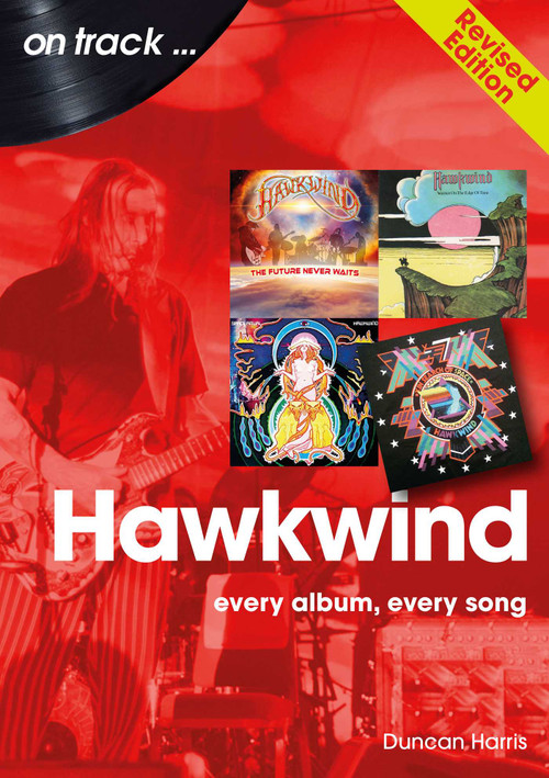 Hawkwind (every album, every song) by Duncan Harris, 9781789522907