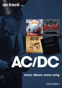 AC/DC (every album, every song) by Chris Sutton, 9781789523072