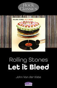Rolling Stones - Let It Bleed (Rock Classics) by John Van Der Kiste, 9781789523096
