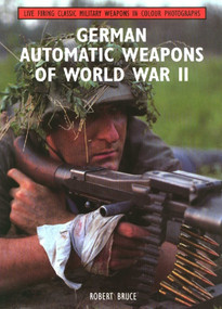German Automatic Weapons of World War II by Robert Bruce, 9781847972149