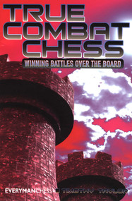 True Combat Chess by Timothy Taylor, 9781857445848