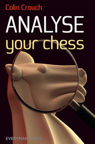 Analyse Your Chess by Colin Crouch, 9781857446708