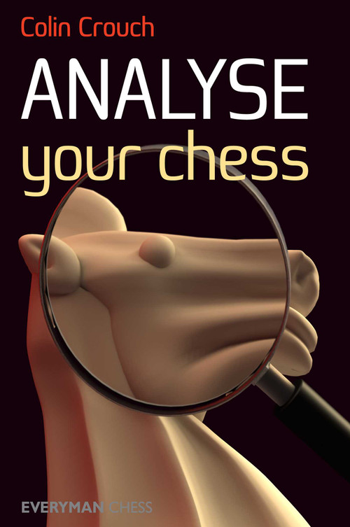 Analyse Your Chess by Colin Crouch, 9781857446708
