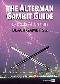 Alterman Gambit Guide: Black Gambits 2 by Boris Alterman, 9781906552961