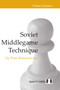 Soviet Middlegame Technique by Peter Romanovsky, 9781907982484
