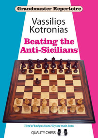 Beating the Anti-Sicilians by Vassilios Kotronias, 9781907982637