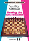 Beating the Anti-Sicilians by Vassilios Kotronias, 9781907982637