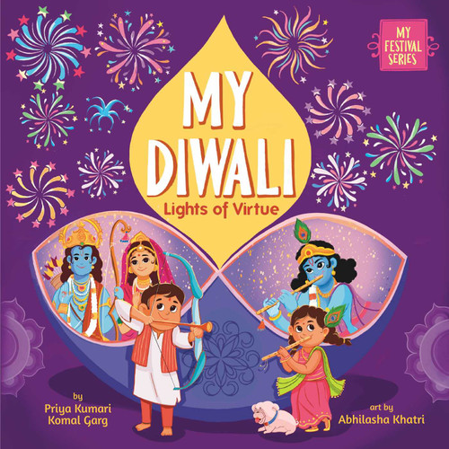 My Diwali (Lights of Virtue) by Priya Kumari, Komal Garg, Abhilasha Khatri, 9781953384089