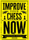 Improve Your Chess Now - 9789083336640 by Jonathan Tisdall