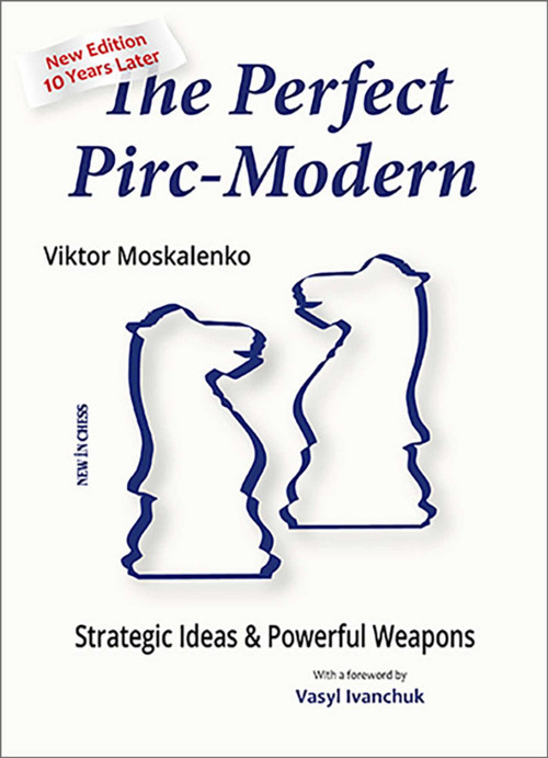 Perfect Pirc-Modern (Strategic Ideas & Powerful Weapons) by Viktor Moskalenko, 9789083336664