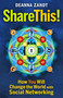 Share This! (How You Will Change the World with Social Networking) by Deanna Zandt, 9781605094168