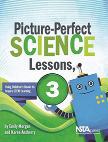Picture-Perfect Science Lessons, Third Grade by Emily Morgan, Karen Ansberry, 9781681408385
