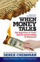 When Money Talks (The High Price of Free Speech and the Selling of Democracy) by Derek Cressman, Thom Hartmann, 9781626565760