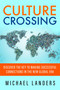 Culture Crossing (Discover the Key to Making Successful Connections in the New Global Era) by Michael Landers, 9781626567108