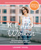 Keto For Women (A 3-Step Guide to Uncovering Boundless Energy and Your Happy Weight) by Leanne Vogel, 9781628603705