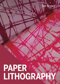 Paper Lithography by Sue Brown, 9780719842054