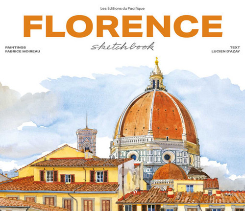 Florence Sketchbook by Fabrice Moireau, Lucien d'Azay, 9782878682779