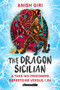 The Dragon Sicilian (A Take-No-Prisoners Repertoire Versus 1.e4) by Anish Giri, 9789493257351