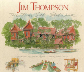 Jim Thompson (The Thai Silk Sketchbook) by Graham Byfield, William Warren, 9789813018938