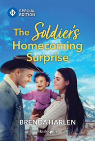 The Soldier's Homecoming Surprise by Brenda Harlen, 9781335472731