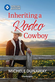 Inheriting a Rodeo Cowboy by Michele Dunaway, 9781335472762