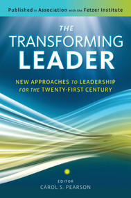 The Transforming Leader (New Approaches to Leadership for the Twenty-First Century) by Carol S. Pearson, 9781609941208