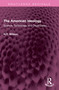 The American Ideology (Science, Technology, and Organization...) by H.T. Wilson, 9781032612188