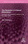 The Dynamics of Cultural Nationalism (The Gaelic Revival and the Creation of the Irish Nation State) by John Hutchinson, 9781032683942