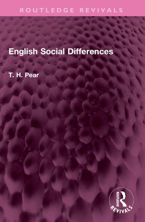 English Social Differences by T. H. Pear, 9781032642635