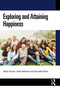Exploring and Attaining Happiness by Akbar Husain, Eisha Rahman, Azizuddin Khan, 9781041172093
