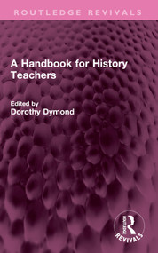 A Handbook for History Teachers by Dorothy Dymond, 9781032616124