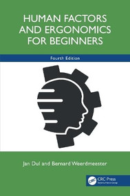 Human Factors and Ergonomics for Beginners by Jan Dul, Bernard Weerdmeester, 9781032504520