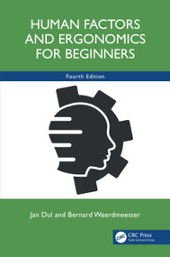 Human Factors and Ergonomics for Beginners by Jan Dul, Bernard Weerdmeester, 9781032504520