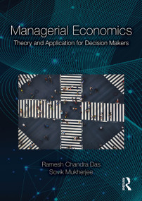 Managerial Economics (Theory and Application for Decision Makers) by Ramesh Chandra Das, Sovik Mukherjee, 9781041167891