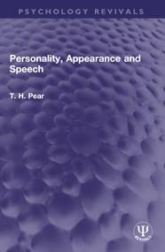 Personality, Appearance and Speech by T. H. Pear, 9781032642666