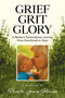 Grief Grit Glory by Pamela Jessup Runner, 9781636988993