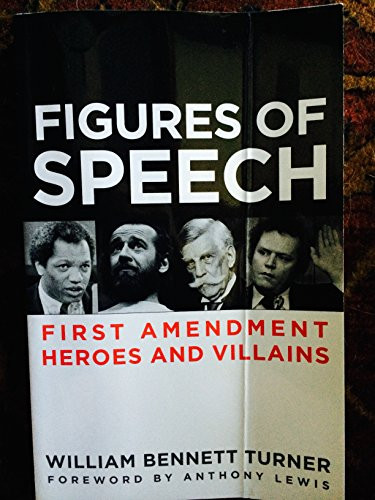Figures of Speech (First Amendment Heroes and Villains) by William Turner, 9781936227037