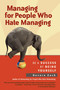 Managing for People Who Hate Managing (Be a Success by Being Yourself) by Devora Zack, 9781609945732