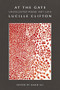 At the Gate: Uncollected Poems 1987-2010 (Uncollected Poems 1987-2010) - 9781960145970 by Lucille Clifton, Kazim Ali, 9781960145970