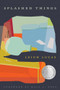 Splashed Things - 9781968507053 by Leigh Lucas, Maya C. Popa, 9781968507053