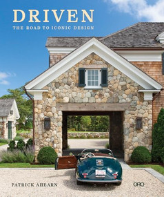 Driven (The Road to Iconic Design) by Patrick Ahearn, 9781966515548