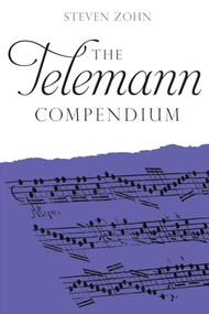 The Telemann Compendium by Steven Zohn, 9781837653218