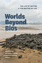Worlds Beyond Bios (The Life of Matter and the Matter of Life) by Sophie Chao, Christine J. Winter, David Schlosberg, 9781478038870