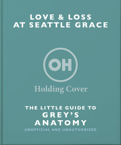 The Little Guide to Grey's Anatomy by OH, 9781035436668