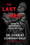 The Last Men (Liberalism and the Death of Masculinity) by Charles Cornish-Dale, 9781510786783