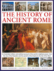The History of Ancient Rome by Nigel Rodgers, 9780754836100