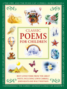 Classic Poems for Children (Best-loved poems from the great poets, including Lewis Carroll, John Keats and Walt Whitman) by Nicola Baxter, Cathie Shuttleworth, 9781861478917