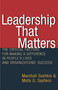 Leadership That Matters (The Critical Factors for Making a Difference in People's Lives and Organizations' Success) by Marshall Sashkin, Molly G. Sashkin, 9781576751930