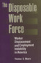 The Disposable Work Force (Worker Displacement and Employment Instability in America) by Thomas Moore, 9780202305202